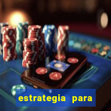 estrategia para jogar na roleta